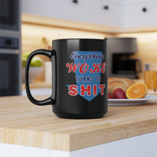 Load image into Gallery viewer, Everything Woke Black Mug, 15oz