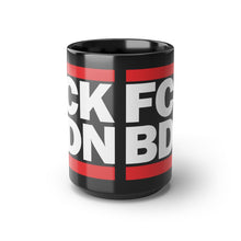 Load image into Gallery viewer, FCK BDN Black Mug, 15oz