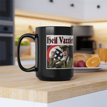 Load image into Gallery viewer, Heil Vaxxler! Presidential Parody Black Mug, 15oz
